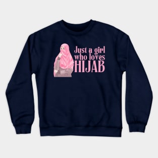 just a girl who loves hijab Crewneck Sweatshirt